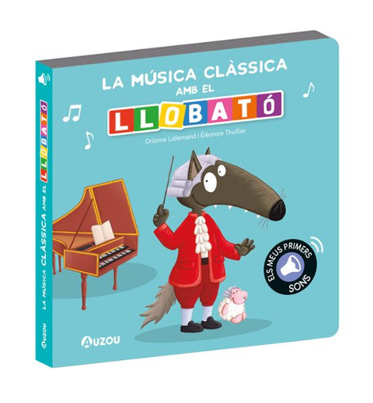 Llibre de sons.La música classica amb el llobató