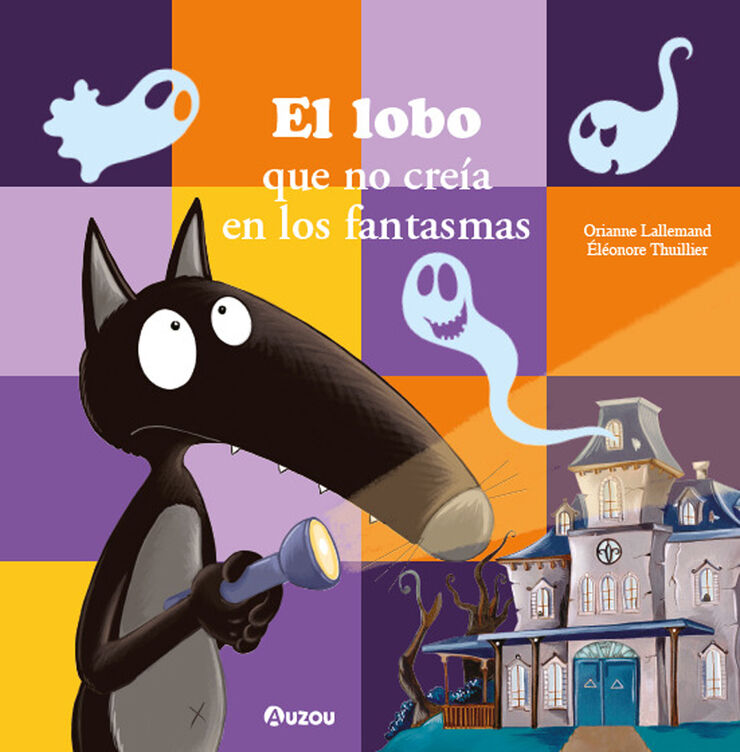 El Lobo Que No Creía En Los Fantasmas (3+)