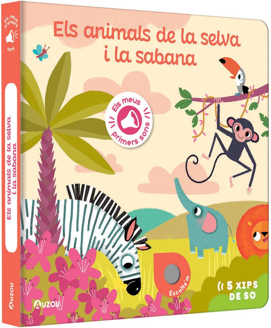 Mis primeros sonidos. Els animales de la selva i la sabana